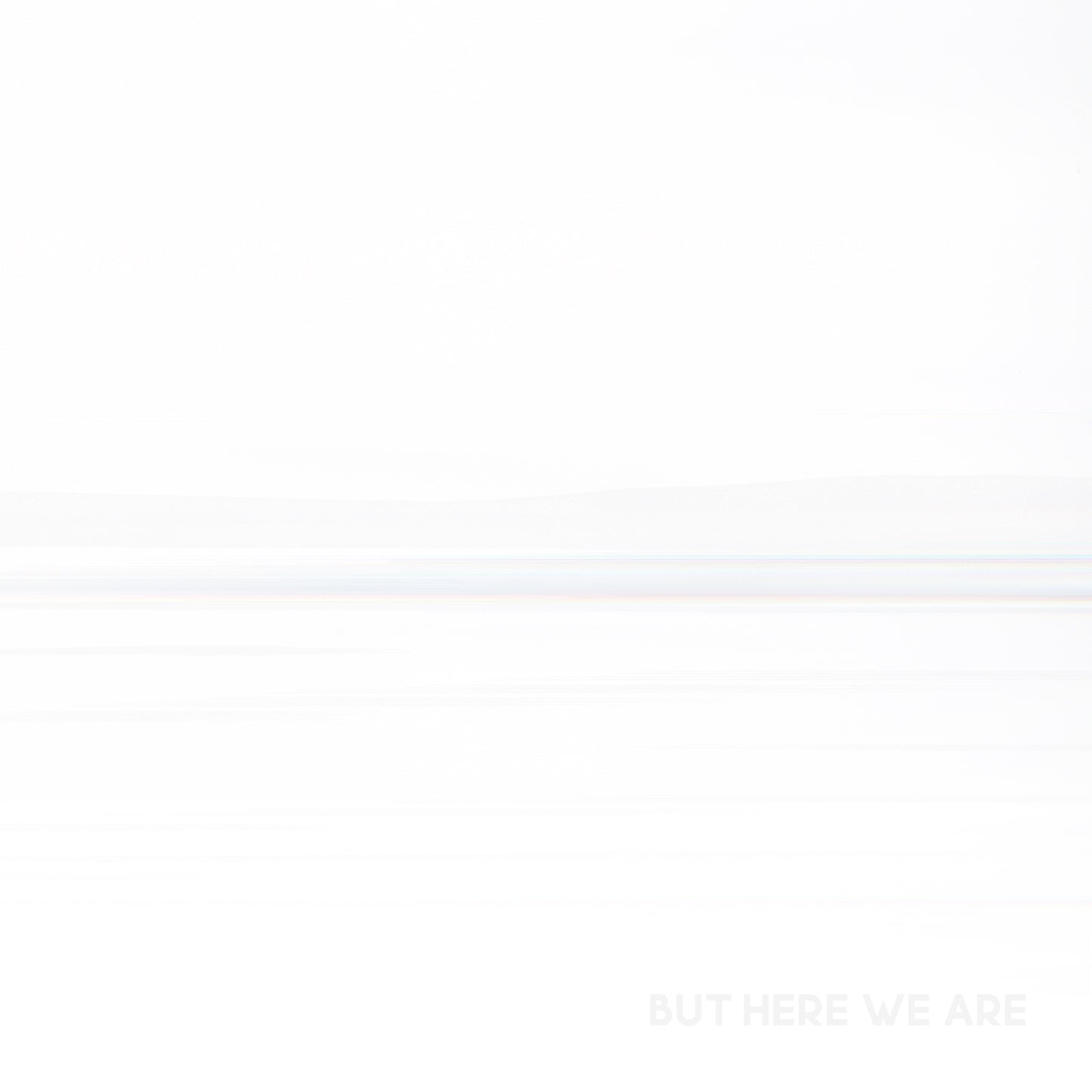 BUT HERE WE ARE - CD