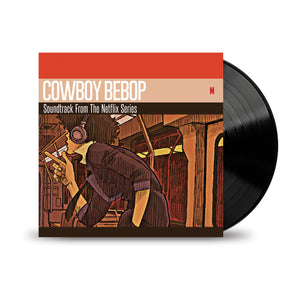 COWBOY BEBOP (SOUNDTRACK FROM THE NETFLIX ORIGINAL SERIES)