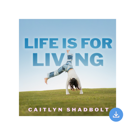 LIFE IS FOR LIVING DIGITAL DOWNLOAD
