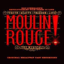 Load image into Gallery viewer, MOULIN ROUGE! THE MUSICAL (ORIGINAL BROADWAY CAST RECORDING)