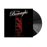 THE BOROUGHS (SOUNDTRACK FROM THE NETFLIX SERIES) VINYL