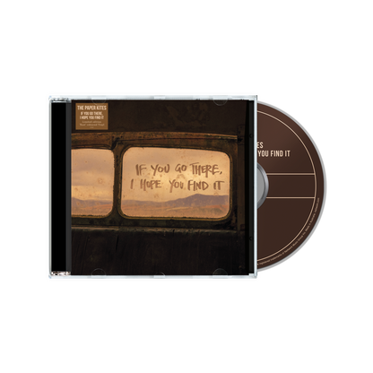 IF YOU GO THERE, I HOPE YOU FIND IT CD