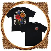Load image into Gallery viewer, AMAZING THINGS FLOWER T-SHIRT